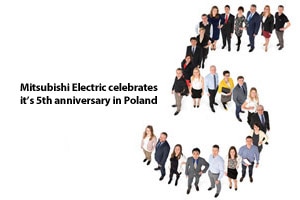 5 years of Mitsubishi Electric in Poland